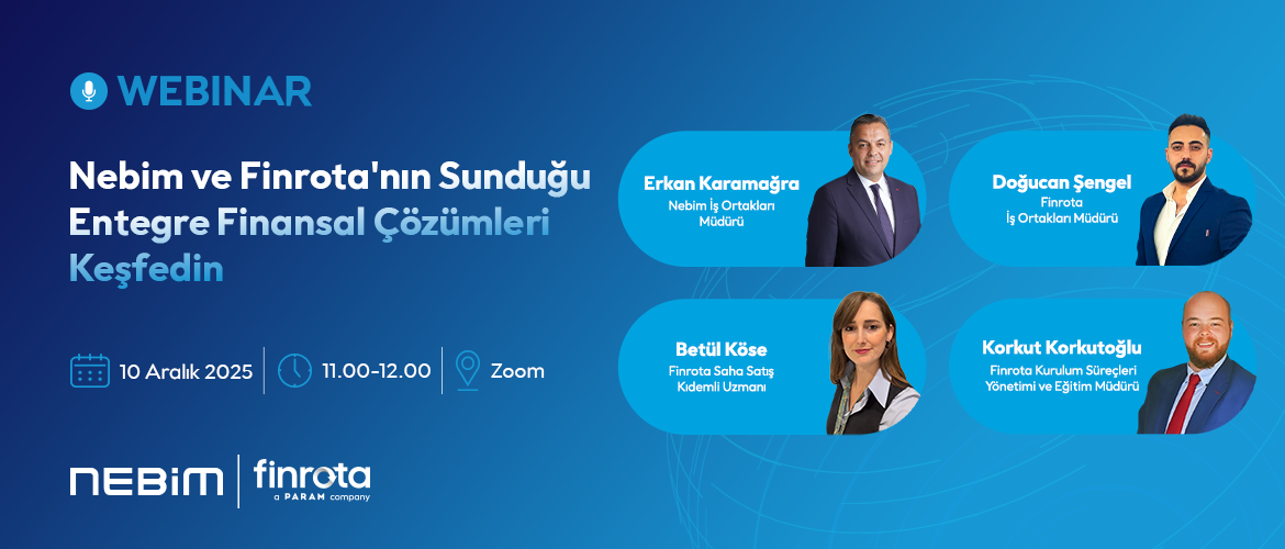 Nebim ve Finrota'dan Entegre Finansal Çözümler Webinarı